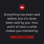 Quotable: Jory MacKay on Perspective